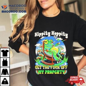 Frog Hippity Hoppity Get The Fuck Off My Property Tshirt