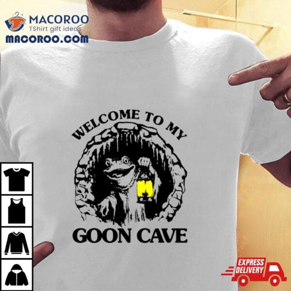 Frog Wellcome To My Goon Cave Shirt