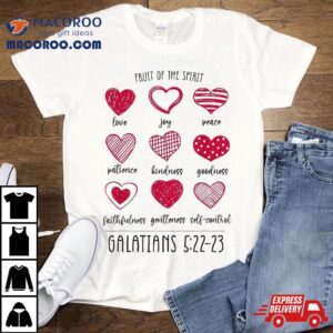 Fruit Of The Spirit Heart Galatians 5 22 23 Shirt
