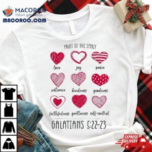 Fruit Of The Spirit Heart Galatians Tshirt