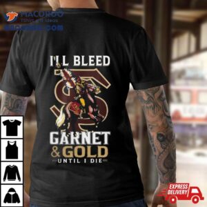 Fsu Capital One Orange Bowl December I Ll Bleed Garnet And Gold Until I Die Tshirt