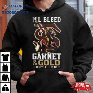 Fsu Capital One Orange Bowl December I Ll Bleed Garnet And Gold Until I Die Tshirt