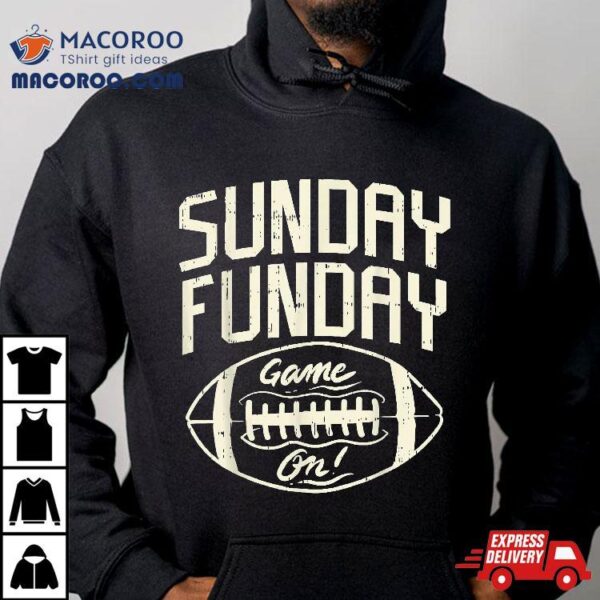 Funday Sunday Game Day American Football Gridiron Sport Gift Shirt