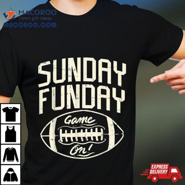 Funday Sunday Game Day American Football Gridiron Sport Gift Shirt