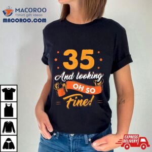 Funny Th Birthday Fine Looking Years Old Tshirt