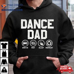 Funny Dance Dad Proud Dancer Dancing Father Tees Tshirt