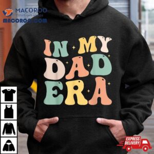 Funny In My Dad Era Lover Groovy Retro Daddy Fathers Day Tshirt