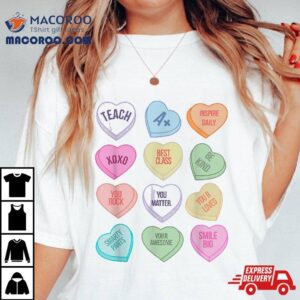Funny Teacher Valentines Day Teach Heart Candy Shirt