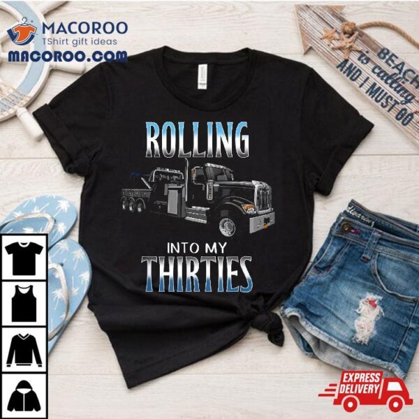 Funny Tow Truck Driver Old Man’s 30th Birthday Shirt