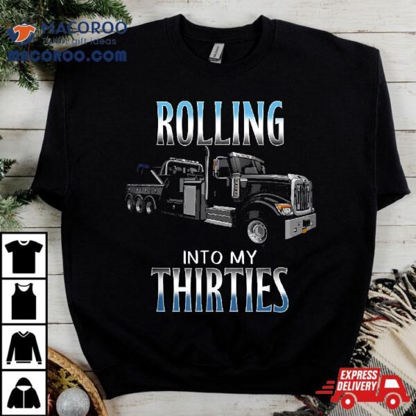 Funny Tow Truck Driver Old Man’s 30th Birthday Shirt