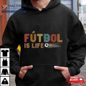 Futbol Is Life Football Lover Soccer Funny Vintage Shirt