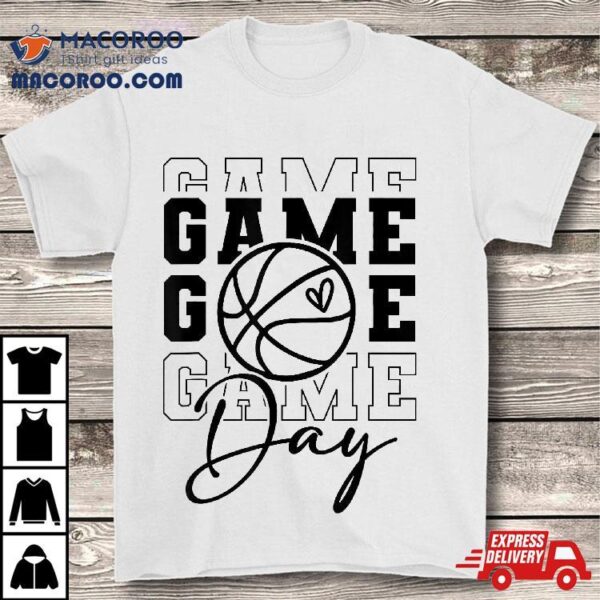 Game Day Sport Lover Mothers Basketball Mom Girl Shirt