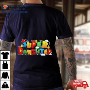 Gamer Super Daughter Funny Gifts For Tshirt