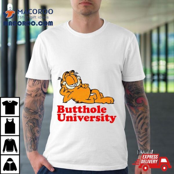 Garfield Butthole University Shirt