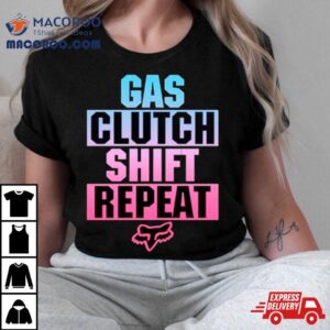 Gas Clutch Shift Repea Tshirt