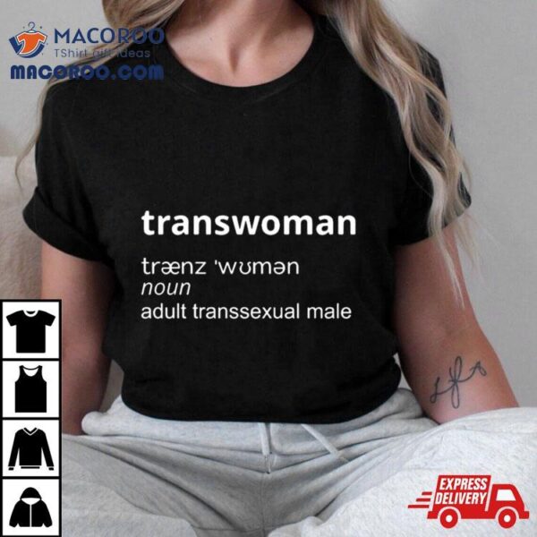 Gender Receipts Transwoman Noun Adult Transsexual Male T Shirt