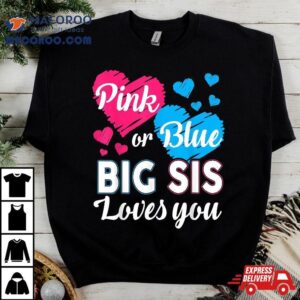 Gender Reveal Shirt For Big Sister Baby Shower Pink Blue