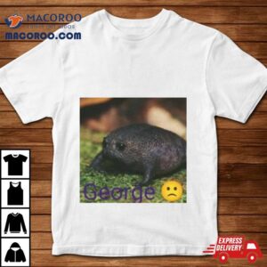 George Frog Sad Shirt