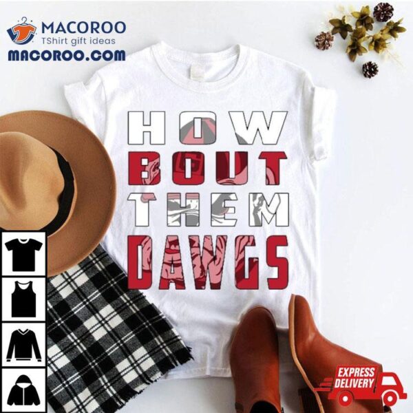 Georgia Bulldogs How Bout Them Dawgs 2023 Shirt