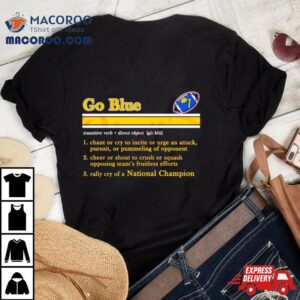 Go Blue Michigan Wolverines Definition Tshirt