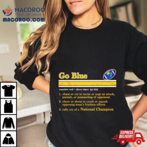 Go Blue Michigan Wolverines Definition Tshirt