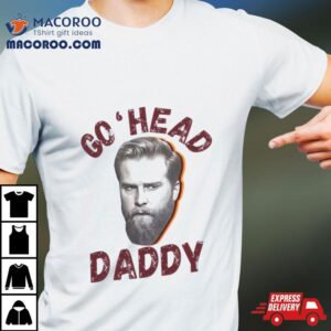 Go Head Daddy Cwg Tshirt