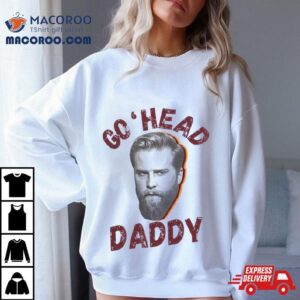 Go Head Daddy Cwg Tshirt