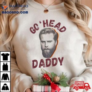 Go Head Daddy Cwg Tshirt