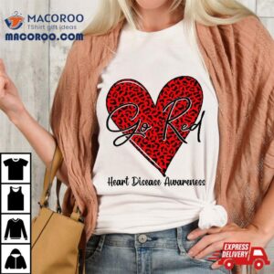 Go Red Heart Disease Awareness Chd Wo February Wear Shirt