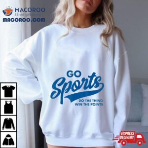 Go Sports Do The Thing Win Points Funny Blue Tshirt