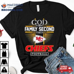 God First Family Second Then Chiefs Kingdom Football Diamond 2024 Shirt