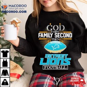 God First Family Second Then Detroit Lions Football Diamond Logo Tshirt