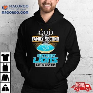 God First Family Second Then Detroit Lions Football Diamond Logo Tshirt