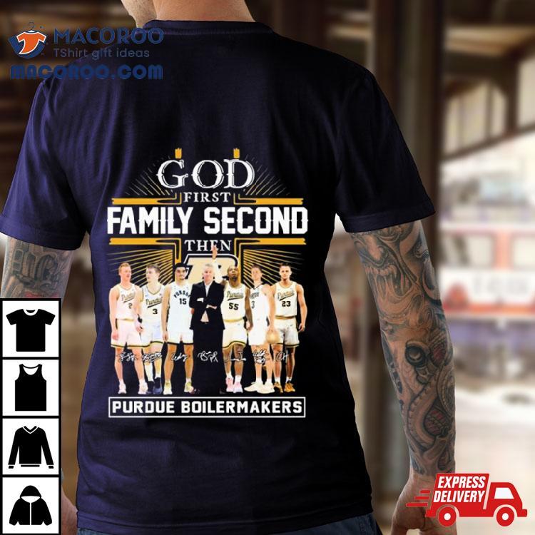 God First Family Second Then Purdue Boilermakers Basketball 2023 2024 Signatures Shirt God First Family Second Then Purdue Boilermakers Basketball 2023 2024 Signatures Shirt