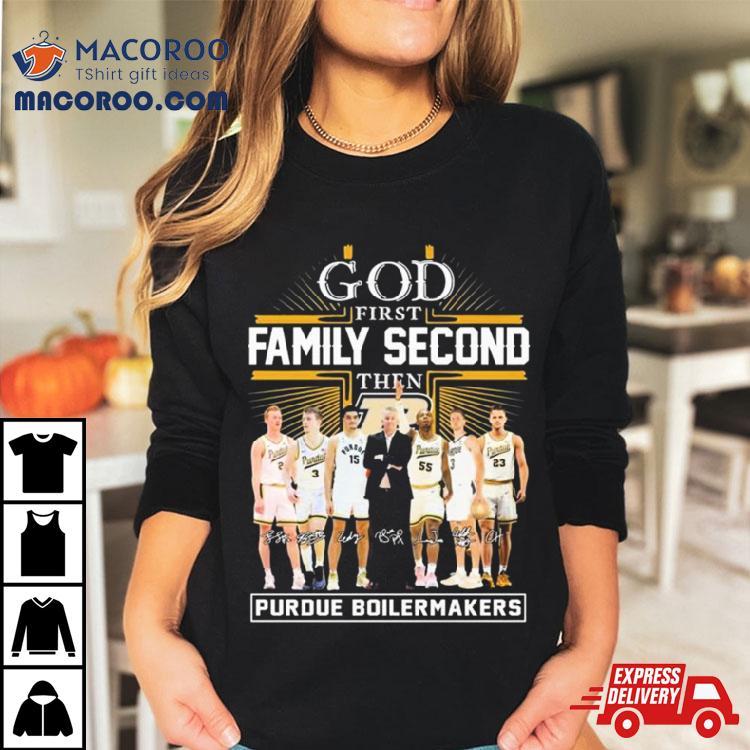 God First Family Second Then Purdue Boilermakers Basketball 2023 2024 Signatures Shirt God First Family Second Then Purdue Boilermakers Basketball 2023 2024 Signatures Shirt
