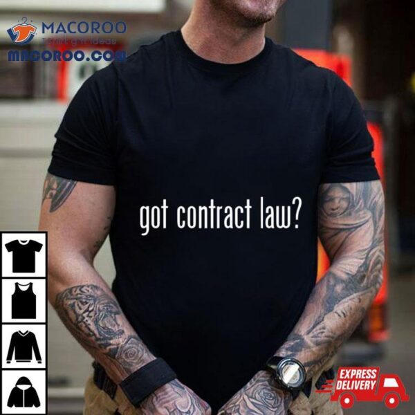 Got Contract Law Shirt