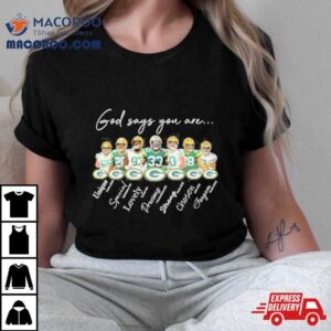 Green Bay Packers God Says You Are Unique Special Lovely Precious Strong Chosen Forgiven Tshirt