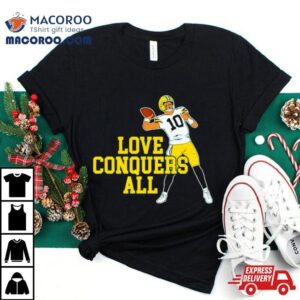 Green Bay Packers Jordan Love Conquers All Tshirt