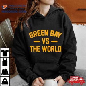 Green Bay Vs The World Tshirt