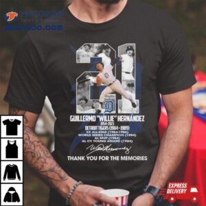 Guillermo Willie Hernandez Detroit Tigers Thank You For The Memories Signature Tshirt