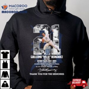 Guillermo Willie Hernandez Detroit Tigers Thank You For The Memories Signature Tshirt