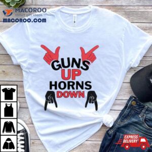 Guns Up Horns Down Tshirt