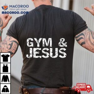 Gym & Jesus Shirt For Christian Workout Fitness