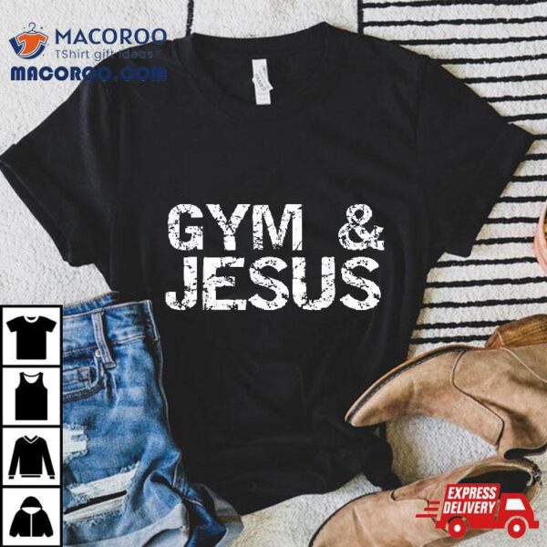 Gym & Jesus Shirt For Christian Workout Fitness