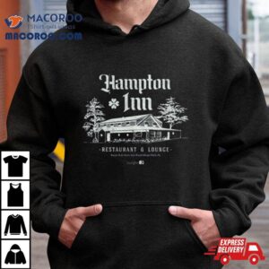 Hampton Inn Restaurant Amp Lounge Tshirt