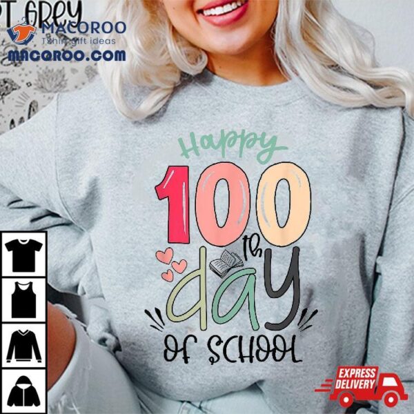 Happy 100th Day Of School Teachers Kids Child 100 Days Shirt