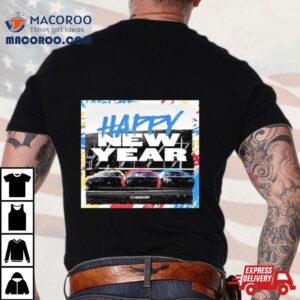 Happy New Year Nascar Fans Tshirt