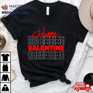 Happy Valentine Day Tshirt