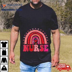 Happy Valentine’s Day Nurse Rainbow Boho Retro Life Shirt