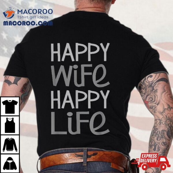 Happy Wife Life Gift Funny Saying Shirt